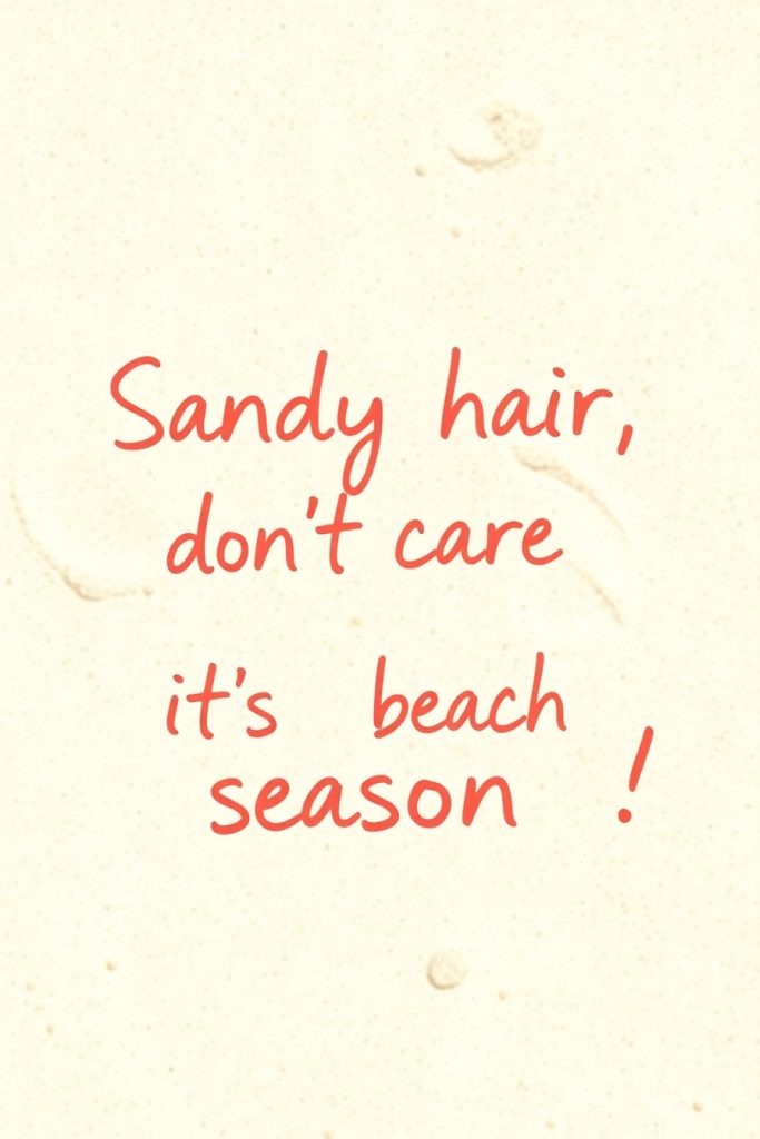 Sandy hair, don’t care it’s beach season!