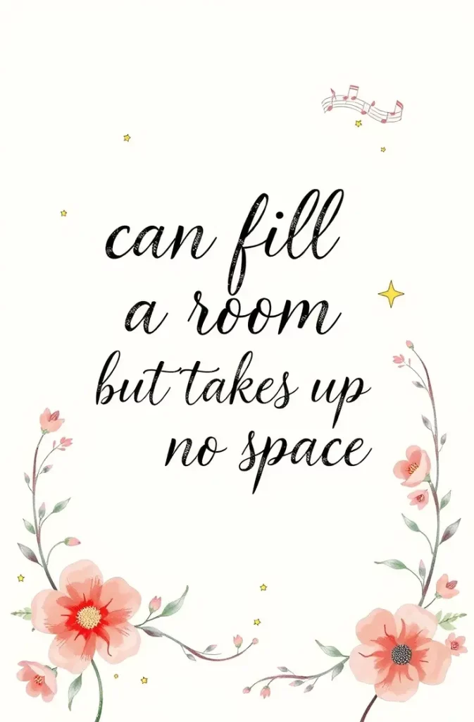 What can fill a room but takes up no space