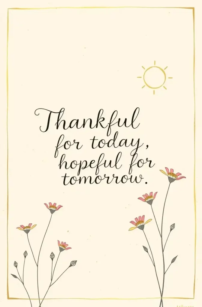 Thankful for today, hopeful for tomorrow